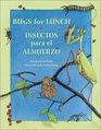 Bugs for Lunch / Insectos para el Almuerzo