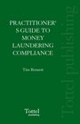 A Practitioner's Guide to Money Laundering Compliance