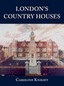 London's Country Houses
