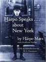 Harpo Speaks    About New York