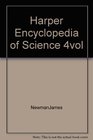 Harper Encyclopedia of Science 4VOL