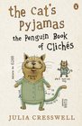 The Cat's Pyjamas The Penguin Book of Cliches