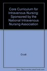 Core Curriculum for Intravenous Nursing