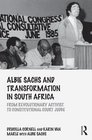 Albie Sachs and Transformation in South Africa From Revolutionary Activist to Constitutional Court Judge