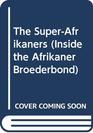 The SuperAfrikaners