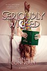Seriously Wicked (Seriously Wicked, Bk 1)