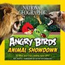 National Geographic Angry Birds Animal Showdown 50 Wild and Crazy Animal FaceOffs
