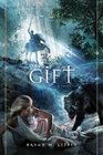 The Gift: A Novel (Chiveis Trilogy)