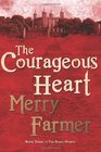 The Courageous Heart