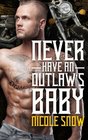 Never Have an Outlaw's Baby Deadly Pistols MC Romance