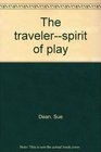 The travelerspirit of play