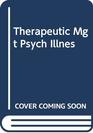 Therapeutic Management of Psychological Illness Theory and Practice of Supportive Case