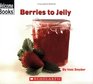 Berries To Jelly