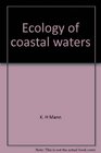 Ecology of coastal waters A systems approach