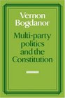 Multiparty Politics and the Constitution