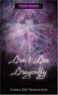 Don't Die, Dragonfly (Seer, Bk. 1.)