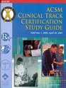 Acsm Clinical Track Certification Study Guide 2000
