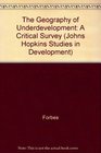 The Geography of Underdevelopment A Critical Survey