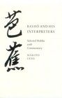 Basho and His Interpreters Selected Hokku With Commentary