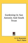 Gardening In San Antonio And South Texas