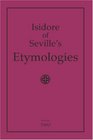 Isidore of Seville's Etymologies Complete English Translation Volume 2