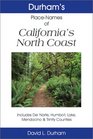 Durham's Place Names of California's North Coast Includes Del Norte Humboldt Lake Mendocino  Trinity counties