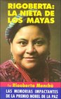 Rigoberta la nieta de los mayas