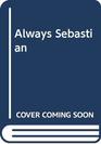 Always Sebastian