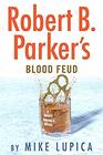 Robert B. Parker\'s Blood Feud (Sunny Randall, Bk 7)
