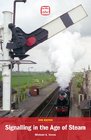 Signalling in the Age of Steam Michael A Vanns