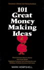 One HundredOne Great MoneyMaking Ideas