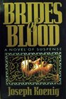 Brides of Blood A Novel of Suspense