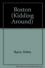 Kidding around Boston A young person's guide to the city