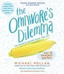 The Omnivore's Dilemma The Secrets Behind What You Eat Young Readers Edition