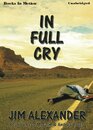 In Full Cry by Jim Alexander from Books In Motioncom