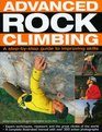 Advanced Rock Climbing a practical guide to improving skills