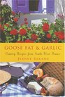 Goose Fat  Garlic Country Recipes From SouthWest France