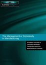 The Management of Complexity in Manufacturing
