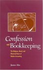 Confession And Bookkeeping The Religious Moral And Rhetorical Roots of Modern Accounting