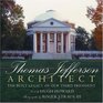 Thomas Jefferson  Architect