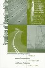 Frontiers of Sustainability Environmentally Sound Agriculture Forestry Tranportation and Power Production