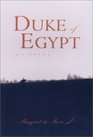Duke of Egypt A Novel