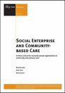 Social Enterprise and Communitybased Care Is There a Future for Mutually Owned Organisations in Community and Primary Care