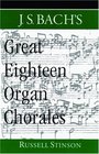 JS Bach's Great Eighteen Organ Chorales