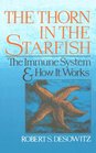 Thorn in the Starfish The Immune System and How It Works