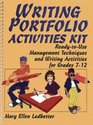 Writing Portfolio Activities Kit  ReadytoUse Management Techniques and Writing Activities for Grades 712