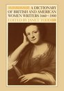 A Dictionary of British and American Women Writers 16601800