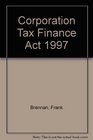 Corporation Tax Finance Act 1997