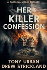 Her Killer Confession (Carolina McKay, Bk 2)