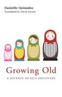 Growing Old A Journey of SelfDiscovery